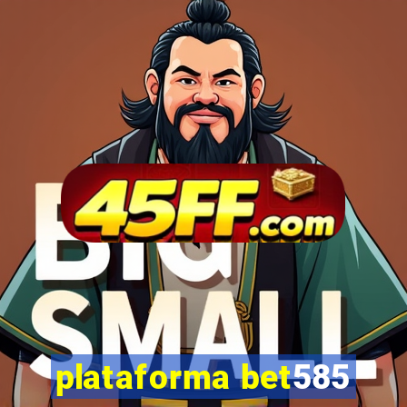 plataforma bet585